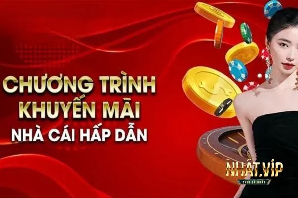 khuyen mai NHATVIP dieu kien Tất cả các điều kiện tham gia ưu đãi đều ở mức cơ bản